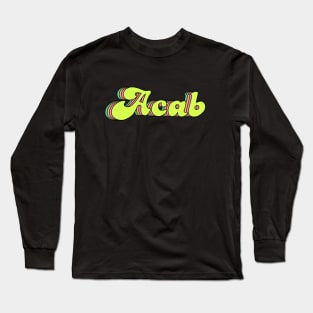 ACAB Long Sleeve T-Shirt